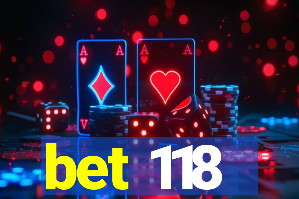 bet 118